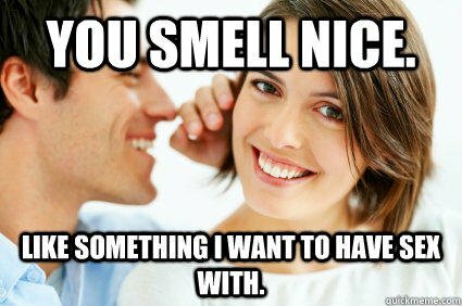 Smell like slut