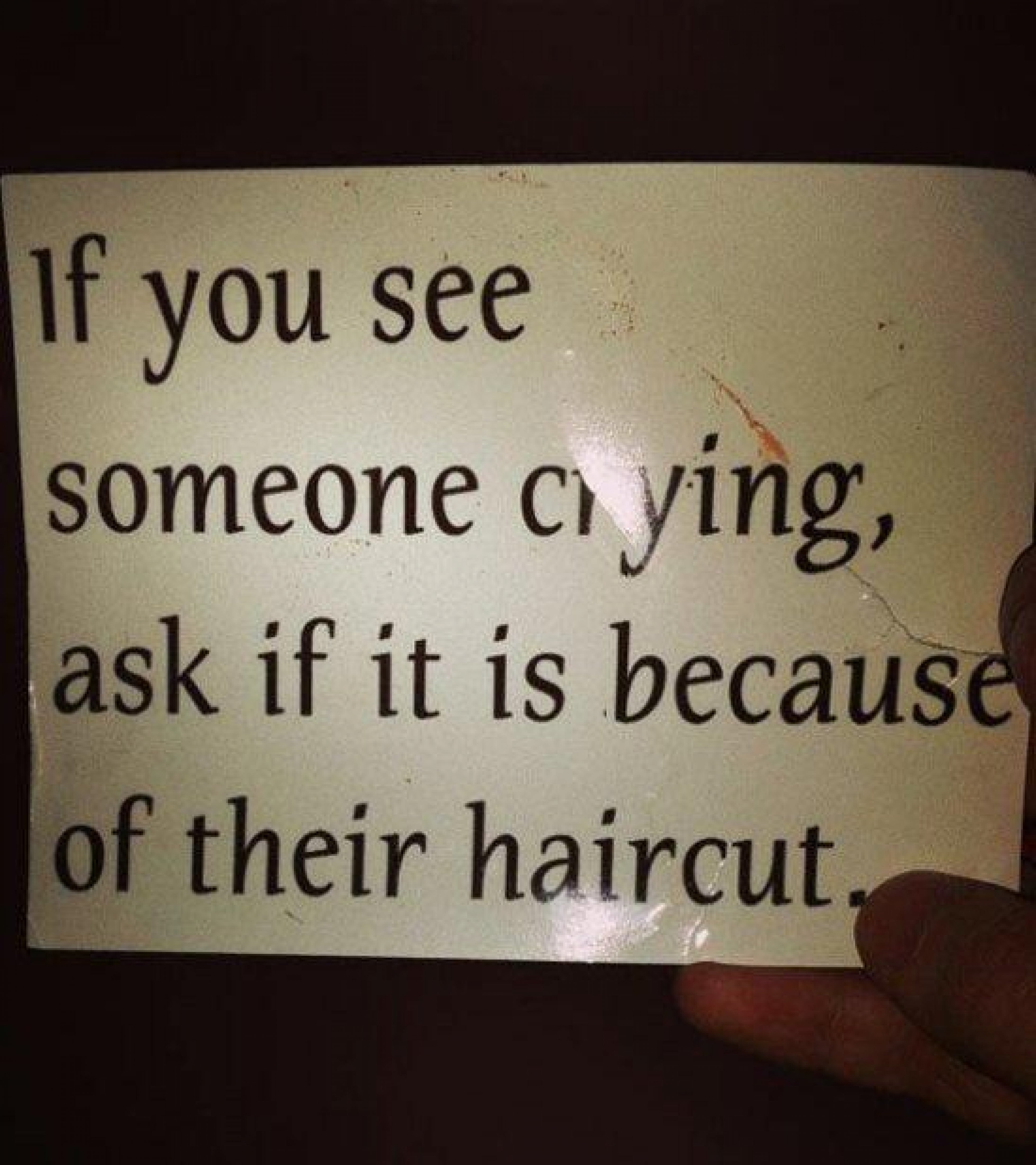 Are you seeing someone. Someone is crying. Somebody is crying. Because of you.