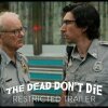 THE DEAD DON'T DIE - "Kill The Head" Restricted Trailer - In Theaters June 14th - Ucensureret trailer til The Dead Don't Die varsler blodig zombiekrig