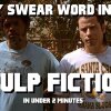 Every Swear Word in Pulp Fiction in Under 2 Minutes - Shit motherfucker! Her får du alle bandeordene i Pulp Fiction på 2 minutter