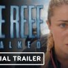 The Reef: Stalked - Exclusive Official Trailer (2022) Teressa Liane, Ann Truong, Saskia Archer - Trailer: The Reef - Stalked